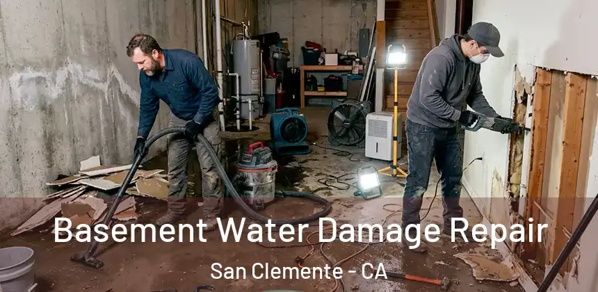 Basement Water Damage Repair San Clemente - CA
