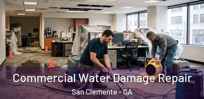  Commercial Water Damage Repair San Clemente - CA
