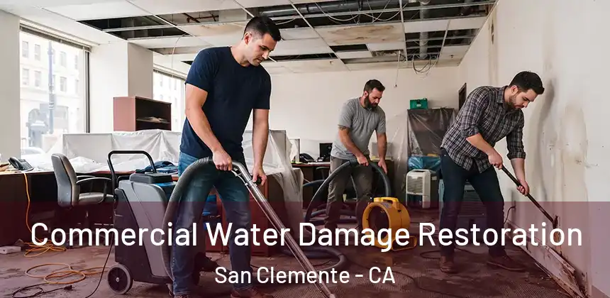  Commercial Water Damage Restoration San Clemente - CA