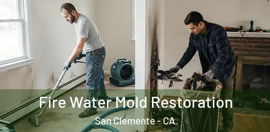  Fire Water Mold Restoration San Clemente - CA