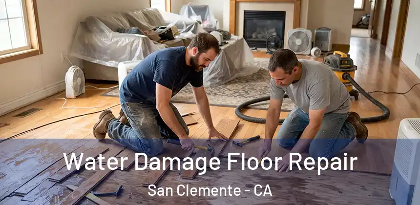 Water Damage Floor Repair San Clemente - CA